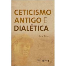 CETICISMO ANTIGO E DIALETICA