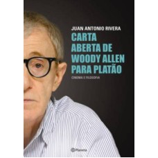 CARTA ABERTA DE WOODY ALLEN PARA PLATÃO