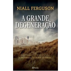 A GRANDE DEGENERAÇÃO