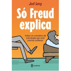 SÓ FREUD EXPLICA