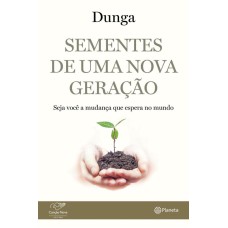 SEMENTES DE UMA NOVA GERAÇÃO