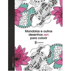 MANDALAS E OUTROS DESENHOS ZEN PARA COLORIR