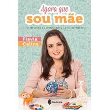 AGORA QUE SOU MÃE