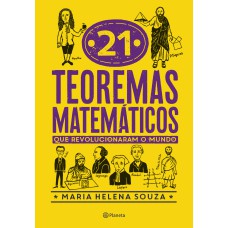 21 TEOREMAS MATEMÁTICOS QUE REVOLUCIONARAM O MUNDO