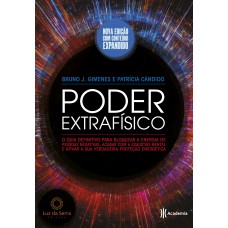 PODER EXTRAFÍSICO: O GUIA DEFINITIVO PARA BLOQUEAR A ENERGIA DE PESSOAS NEGATIVAS, ACABAR COM A EXAUSTÃO MENTAL E ATIVAR A SUA VERDADEIRA PROTEÇÃO ENERGÉTICA