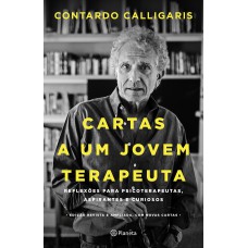 CARTAS A UM JOVEM TERAPEUTA: REFLEXÕES PARA PSICOTERAPEUTAS, ASPIRANTES E CURIOSOS