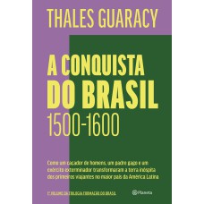 A CONQUISTA DO BRASIL: 2ª EDIÇÃO