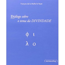 DIALOGO SOBRE O TEMA DA DIVINDADE - COL.TRAVESSIAS