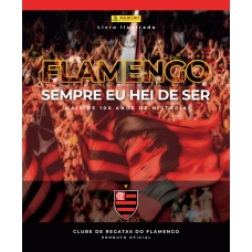 ÁLBUM FLAMENGO HISTÓRICO - SEMPRE EU HEI DE SER (CAPA DURA) COM 12 ENVELOPES