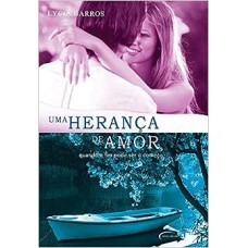 UM HERANÇA DE AMOR - QUANDO O FIM PODE SER O COMEÇO