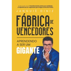 FÁBRICA DE VENCEDORES - APRENDENDO A SER UM GIGANTE