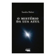 O MISTÉRIO DA LUA AZUL