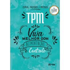 TPM - VIVA MELHOR COM ALIMENTAÇÃO E CONTROLE