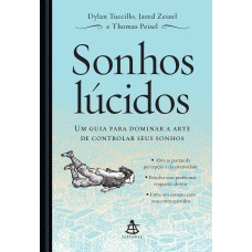 SONHOS LÚCIDOS: UM GUIA PARA DOMINAR A ARTE DE CONTROLAR SEUS SONHOS