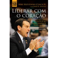 LIDERAR COM O CORAÇÃO