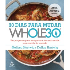 30 DIAS PARA MUDAR - THE WHOLE30