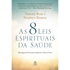 AS 8 LEIS ESPIRITUAIS DA SAÚDE