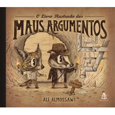 O LIVRO ILUSTRADO DOS MAUS ARGUMENTOS