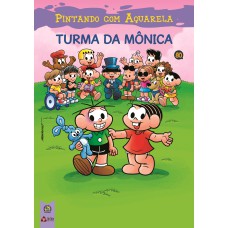 TURMA DA MÔNICA PINTANDO COM AQUARELA