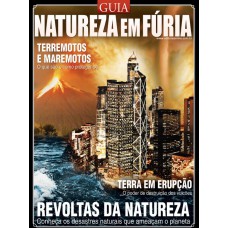 GUIA NATUREZA EM FÚRIA - TERREMOTOS E MAREMOTOS: O QUE SÃO E COMO PROTEGER-SE