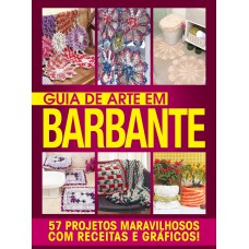 GUIA DE ARTE EM BARBANTE: 57 PROJETOS MARAVILHOSOS COM RECEITAS E GRÁFICOS!