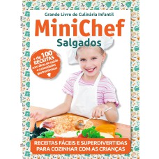 O GRANDE LIVRO DE CULINÁRIA INFANTIL - MINICHEF - SALGADOS