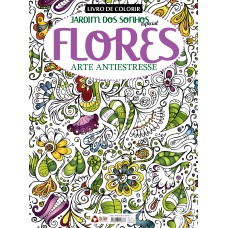 LIVRO PARA COLORIR - JARDIM DOS SONHOS - ESPECIAL - FLORES