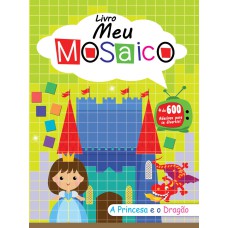 MEU MOSAICO: A PRINCESA E O DRAGÃO