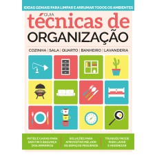 GUIA TÉCNICAS DE ORGANIZAÇÃO - IDEIAS GENIAIS PARA LIMPAR E ARRUMAR TODOS OS AMBIENTES