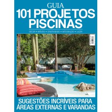 GUIA 101 PROJETOS PISCINAS: SUGESTÕES INCRÍVEIS PARA ÁREAS EXTERNAS E VARANDAS