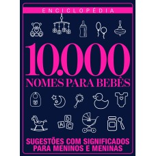 ENCICLOPÉDIA DE NOMES PARA BEBÊ