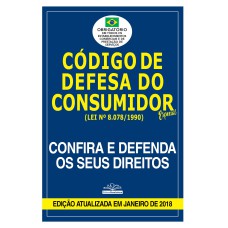 CÓDIGO DE DEFESA DO CONSUMIDOR: CONFIRA E DEFENDA OS SEUS DIREITOS