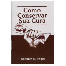 COMO CONSERVAR A SUA CURA