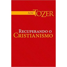 RECUPERANDO O CRISTIANISMO