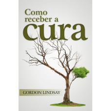 COMO RECEBER A CURA