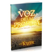 VOZ DE UM PROFETA - QUEM FALA POR DEUS?