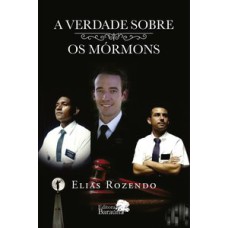 VERDADE SOBRE OS MORMONS, A