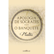 APOLOGIA DE SÓCRATES - O BANQUETE