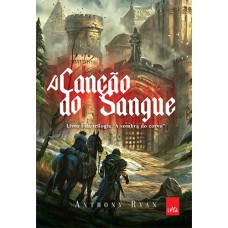 A CANÇÃO DO SANGUE - A SOMBRA DO CORVO