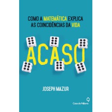 ACASO - A MATEMÁTICA DAS COINCIDÊNCIAS