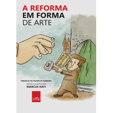 REFORMA EM FORMA DE ARTE, A