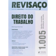 REVISACO DIREITO DO TRABALHO - 1.005 QUESTOES COMENTADAS ALTERNATIVA POR AL - 1