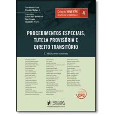 COLEÇÃO NOVO CPC - DOUTRINA SELECIONADA - V.4 - PROCEDIMENTOS ESPECIAIS, TUTELA PROVISÓRIA E DIREITO TRANSITÓRIO - 2A EDIÇÃO