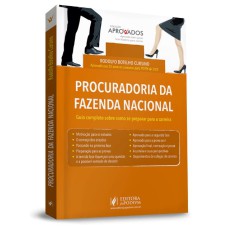 PROCURADORIA DA FAZENDA NACIONAL - GUIA COMPLETO SOBRE COMO SE PREPARAR PARA A CARREIRA