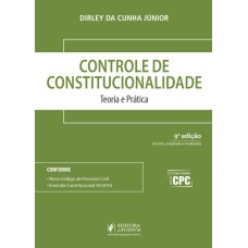 CONTROLE DE CONSTITUCIONALIDADE - TEORIA E PRÁTICA