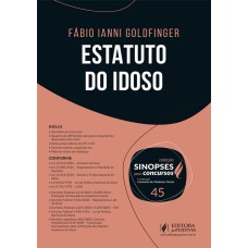 SINOPSES PARA CONCURSOS - V.45 - ESTATUTO DO IDOSO 2017