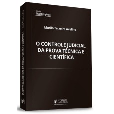 O CONTROLE JUDICIAL DA PROVA TÉCNICA E CIENTÍFICA