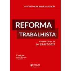 REFORMA TRABALHISTA - ANÁLISE CRÍTICA DA LEI 13.467/2017