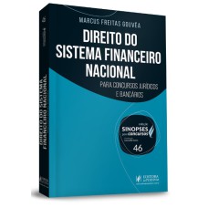 SINOPSES PARA CONCURSOS - DIREITO DO SISTEMA FINANCEIRO NACIONAL - VOLUME 46