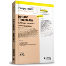 PREPARANDO PARA CONCURSOS - QUESTÕES DISCURSIVAS COMENTADAS - DIREITO TRIBUTÁRIO